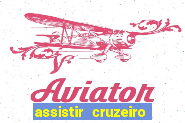 assistir cruzeiro das loucas online